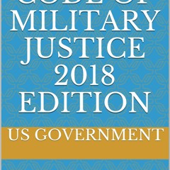 PDF Book UNIFORM CODE OF MILITARY JUSTICE 2018 EDITION
