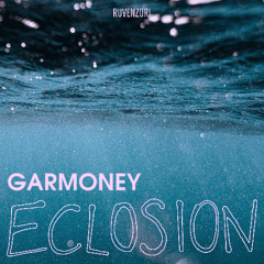 Garmoney - Eclosion [Ruvenzori]
