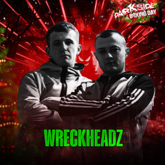 Wreckheadz @ Darkside - Boxing Day 24