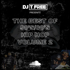 DJ T FREE - The Best Of 90s/00s Hip Hop Volume 2