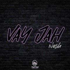 Vay Jah [ Nash ] Z O Z I