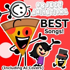 ObjectAnimations BEST Songs! (Including AI Covers)