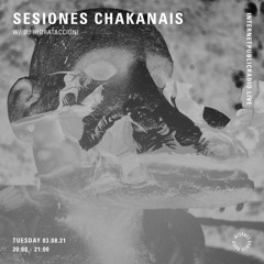 Sesiones Chakanais w/ Dj Hidrataccioni