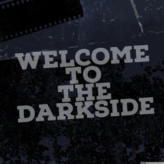 Welcome To The Darkside