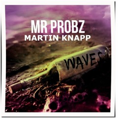Mr Probz - Waves (Martin Knapp DNB Remix 2023)