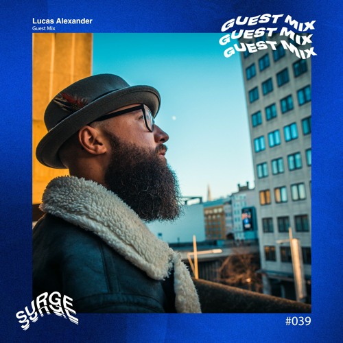 Surge Guest Mix #039 - Lucas Alexander