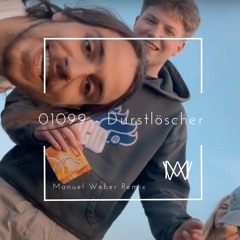 01099 - DURSTLÖSCHER(Manuel Weber Remix)