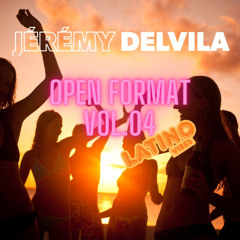 Jeremy Delvila - Open Format Dj Set Vol. 04 (LATINO VIBES)