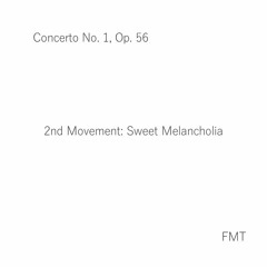 Concerto No. 1, Op. 56, 2nd Movement: Sweet Melancholia