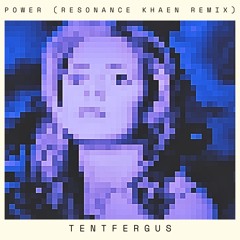 POWER (Resonance Khaen Remix)