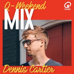 Dennis Cartier - Qmusic Q-Weekend Mix 15-01-2022