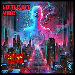 Little Bit Vibe