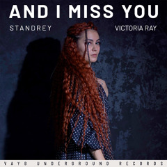 Standrey, Victoria Ray - And I Miss You (Intro Mix)