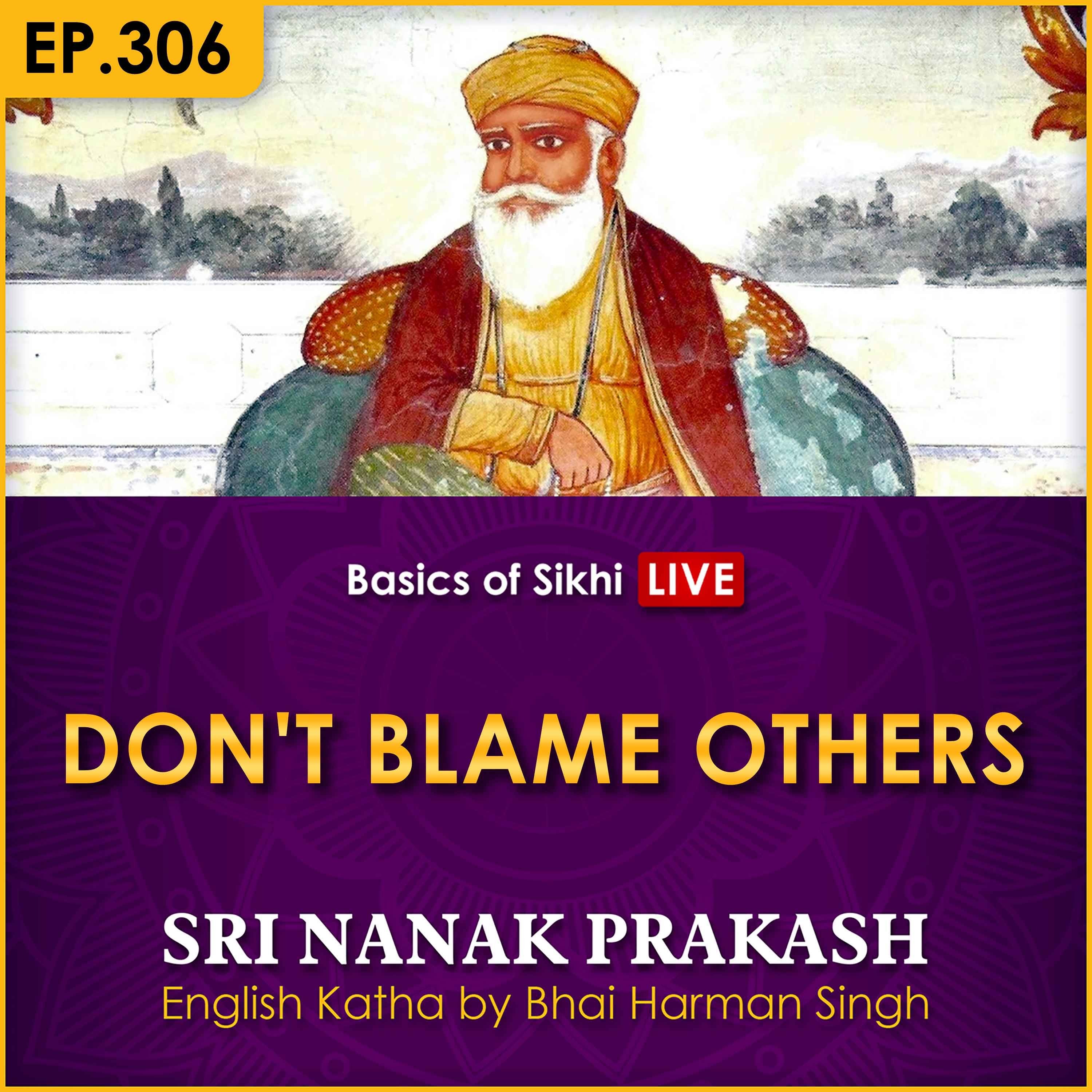 #306 Don't Blame Others | Sri Nanak Prakash Katha | Bhai Harman Singh episode artwork