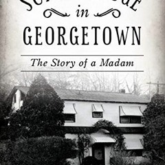 !) Sunset Lodge in Georgetown, The Story of a Madam, Landmarks  !Epub)