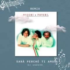 Ricchi E Poveri - Sara Perche Ti Amo (Dj Underr Remix)