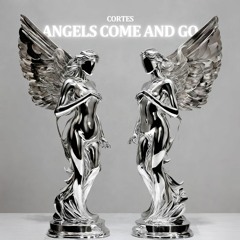 [FREE DL] ANGELS COME AND GO