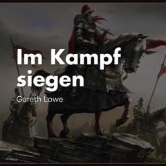 Im Kampf siegen | Winning in Warfare - Gareth Lowe