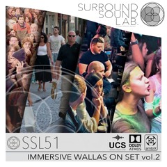 SSL51 Immersive Wallas on Set vol.2