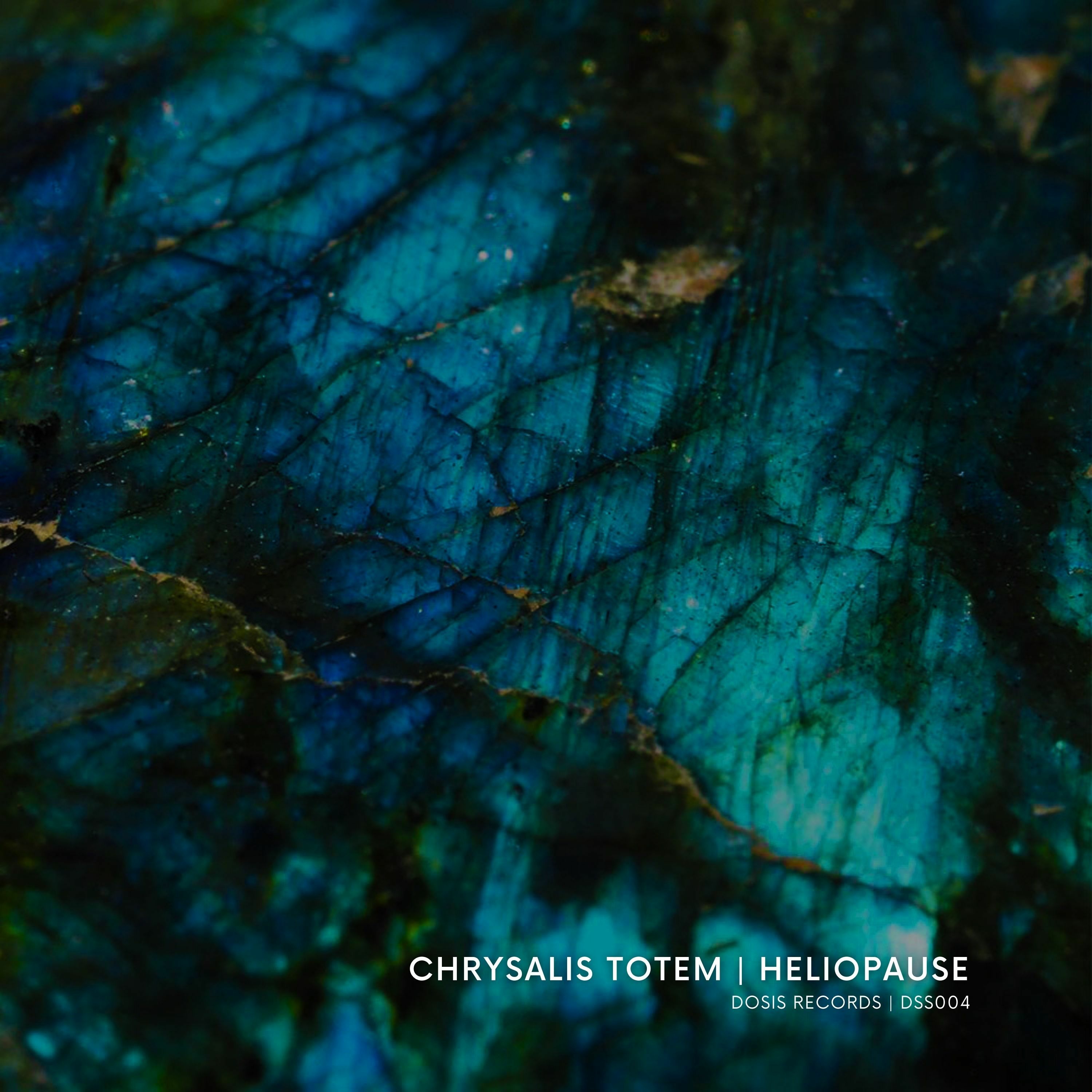Premiere: Chrysalis Totem — Heliopause [Dosis Records] episode artwork