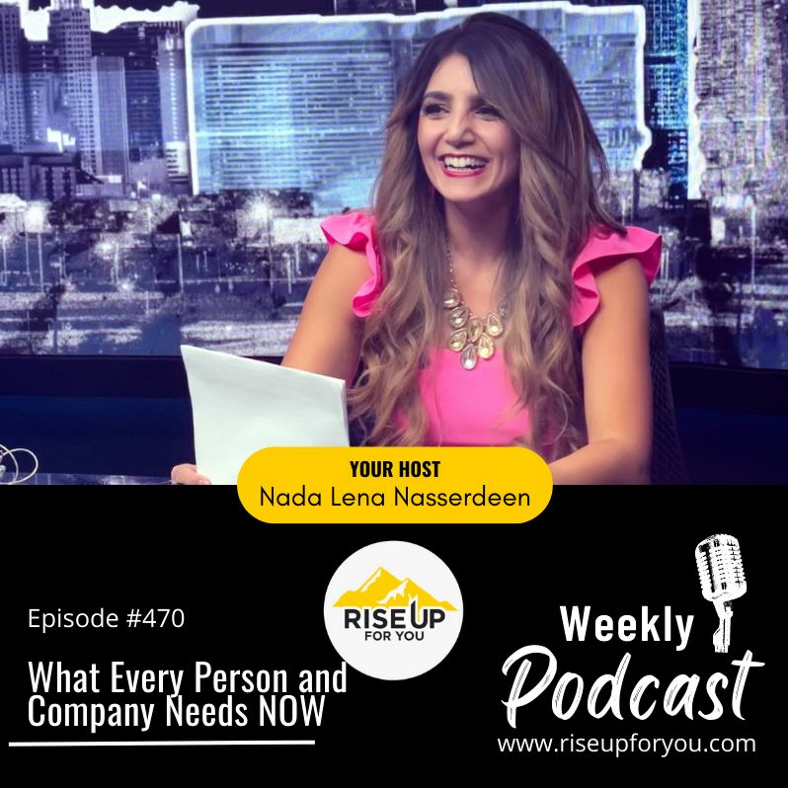 #470 What Every Person and Company Needs NOW with Nada Nasserdeen episode artwork
