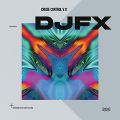 Cruise Control v.11 @DjFXny