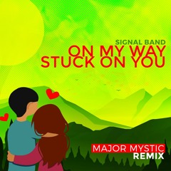 Signal Band x Lionel Richie - On My Way/Stuck On U (Remix)
