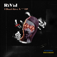 I Don’t Give A **** (Original Mix)