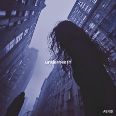 Underneath