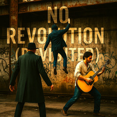 No Revolution (Revisited)