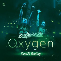 Bass Modulators - Oxygen (Cone24 Bootleg) FREE DOWNLOAD