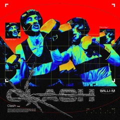 CLASH - Willi-M