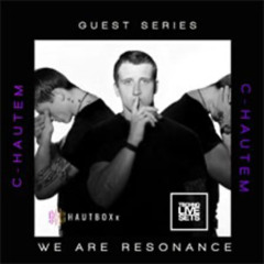 C – Hautem - We Are Resonance Guest Series