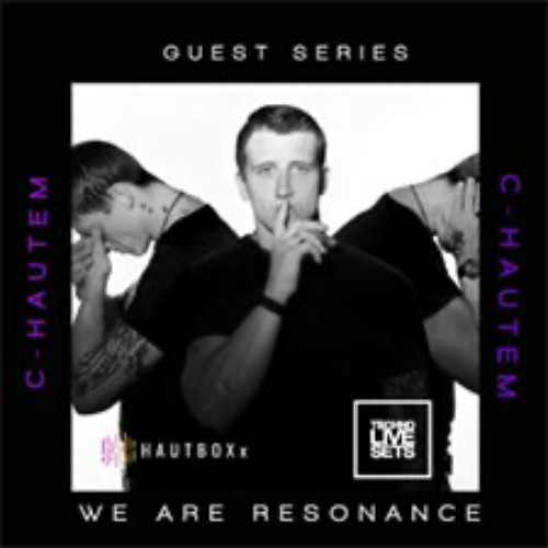 C – Hautem - We Are Resonance Guest Series