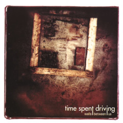 Time Spent Driving - Glass Roses