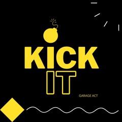 KICK IT (FREE DOWNLOAD)
