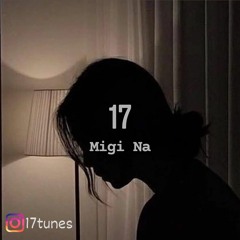 17 - Migi Na