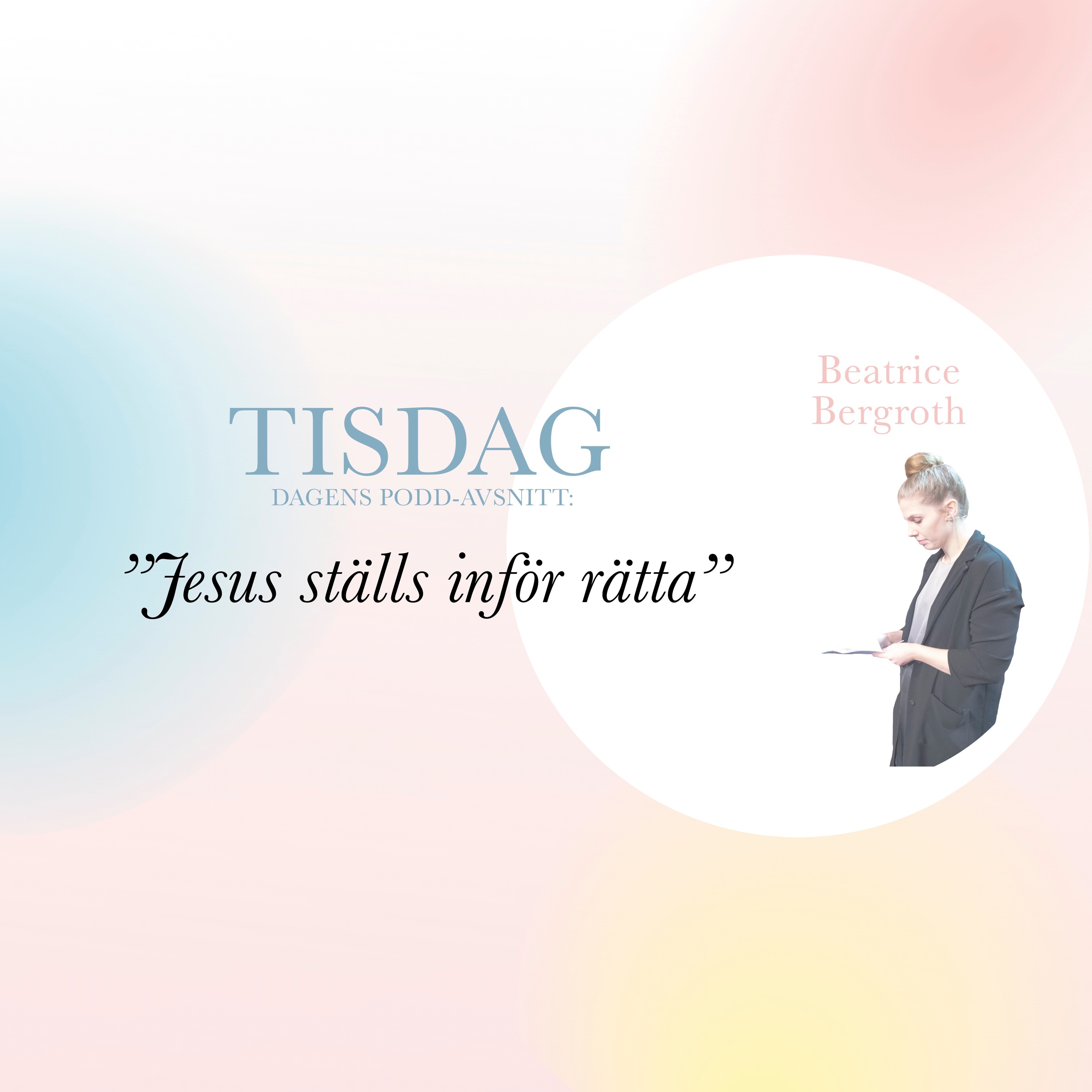 Bibelundervisning: "Jesus ställs inför rätta" - Beatrice Bergroth episode artwork