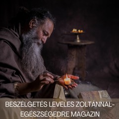 Beszélgetés Leveles Zoltánnal-Egészségedre Magazin /1.adás/