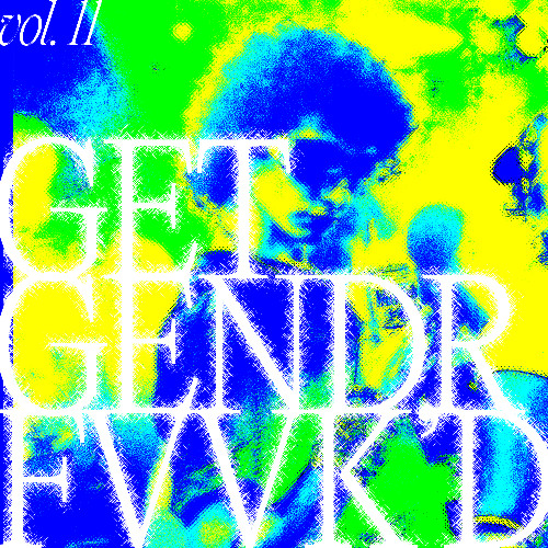 GET GENDR FVVK'D VOL. 11 (BAILE FUNK ON RAVE BETWEEN THE LINES 07.21.25)
