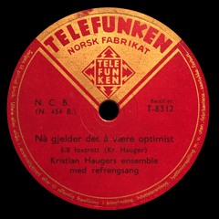 Telefunken T 8312: Herberth med Kristian Haugers ensemble - Nå gjelder det å være optimist