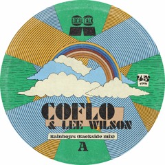 Coflo And Lee Wilson - Rainbows (Backside Mix)