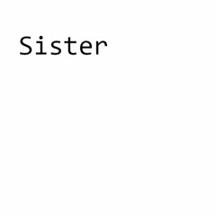 Sister