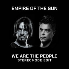 Empire Of The Sun - We Are The People (Stereomode Edit)