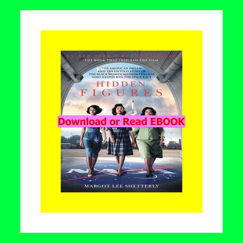 Stream Read [ebook] [pdf] Hidden Figures The American Dream and the