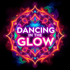 Dancing in the Glow
