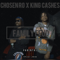 Chosen Ro Ft. King Ca$hes - Family feud