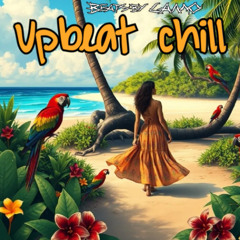 Upbeat chill