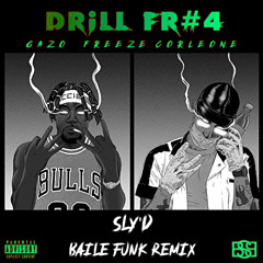 Gazo x Freeze Corleone - Drill FR 4 - Sly'D Baile Funk Remix