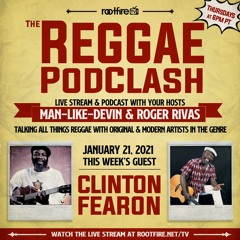 The Reggae PodClash: Episode #29 – Clinton Fearon (Part 2) 1/21/21